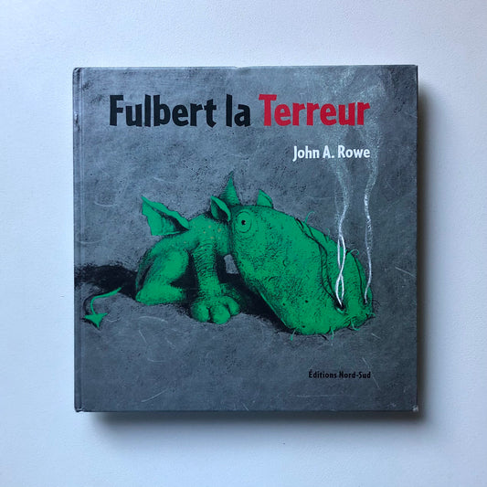 Fulbert la terreur - John A. Rowe