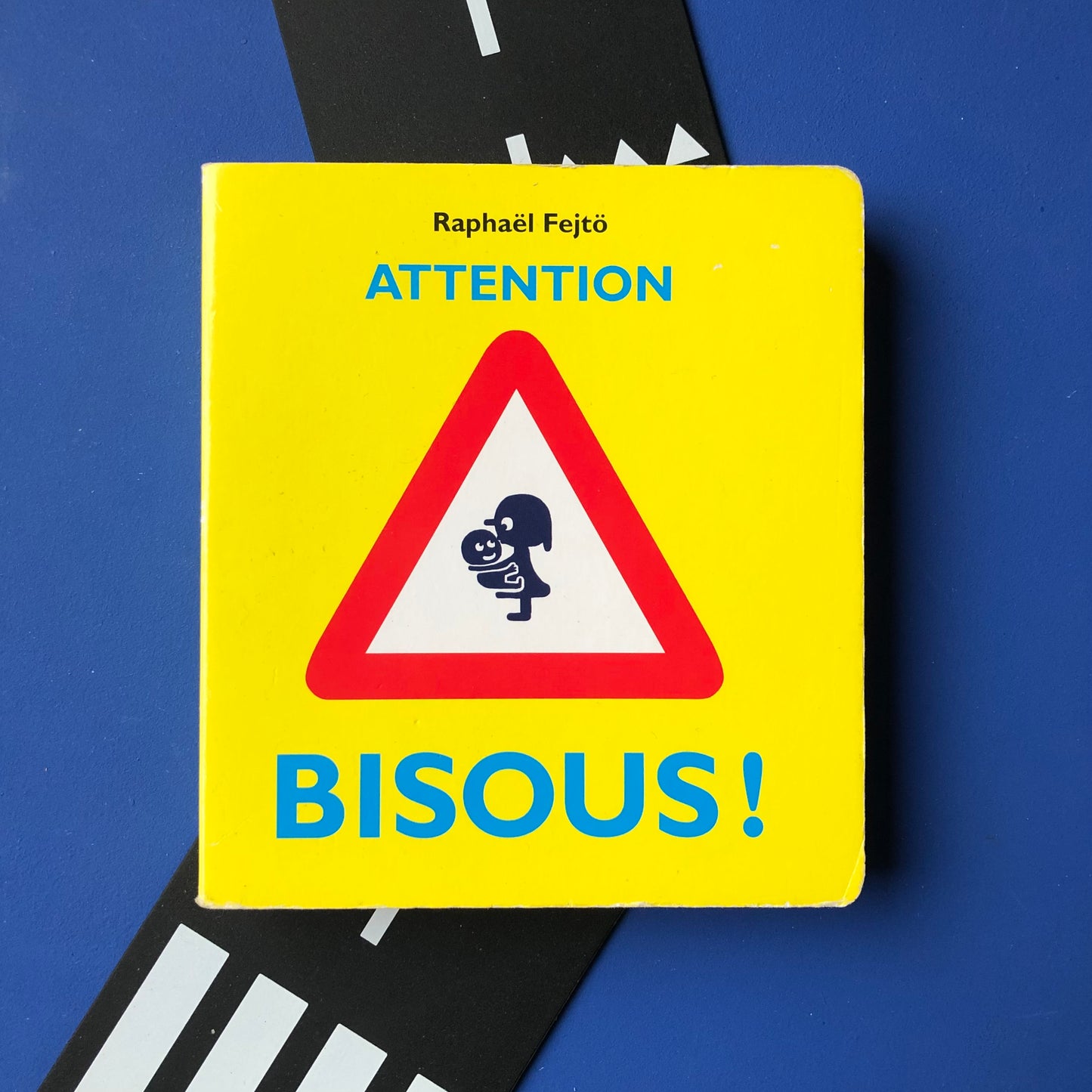 Attention bisous ! - Raphaël Fejtö
