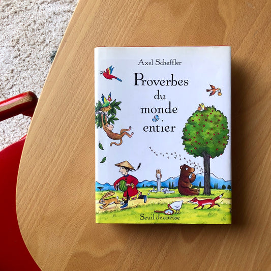 Proverbes du monde entier - Axel Scheffler