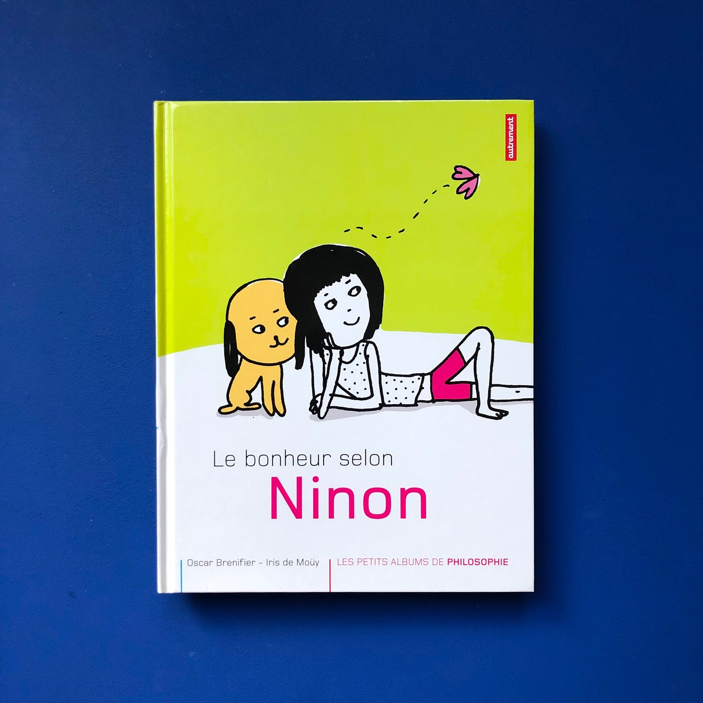 Le bonheur selon Ninon - Les petits albums de philosophie