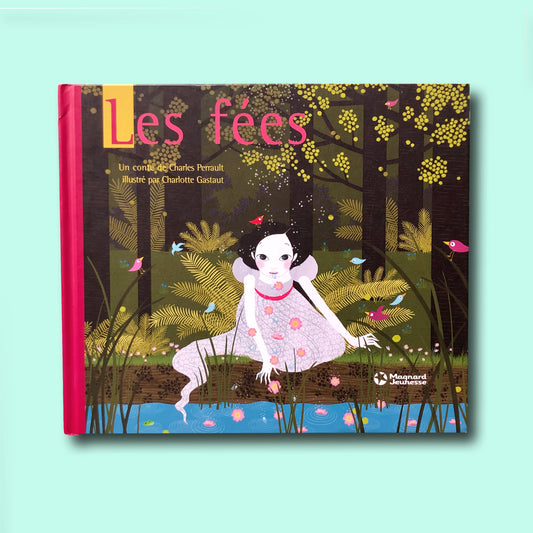 Les fées, illustré par Charlotte Gastaut